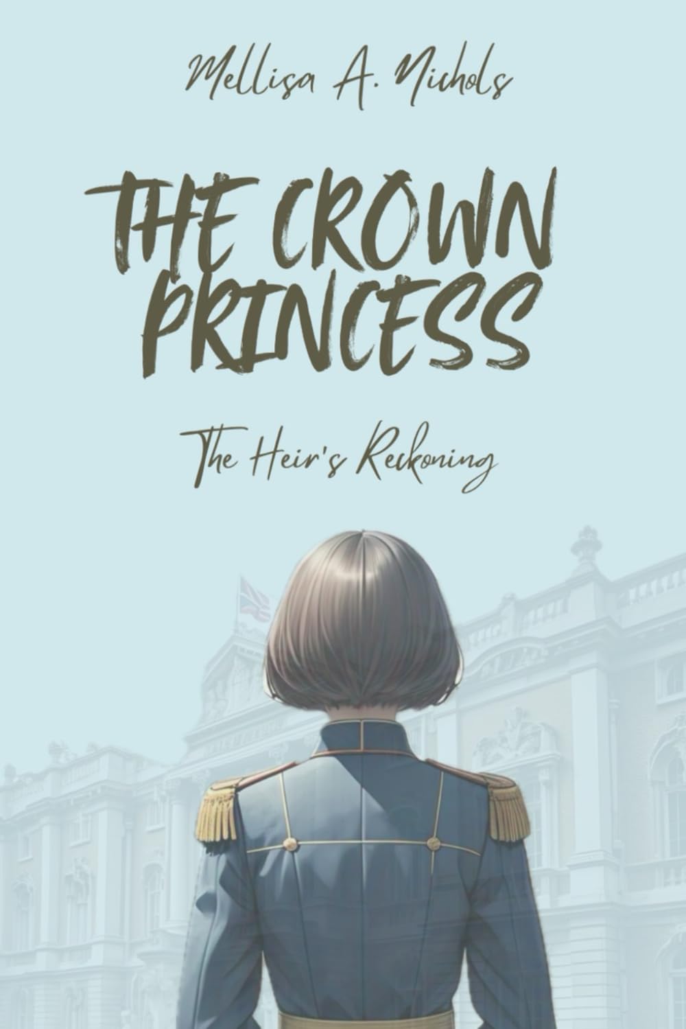 The Crown Princess: The Heir's Reckoning