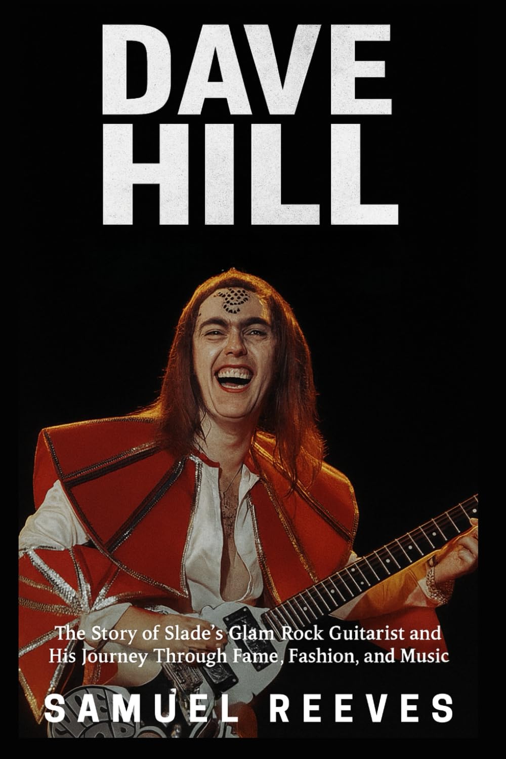Dave Hill Biography: The Story of Slade’s Glam Rock Guitarist and His Journey Through Fame, Fashion, and Music