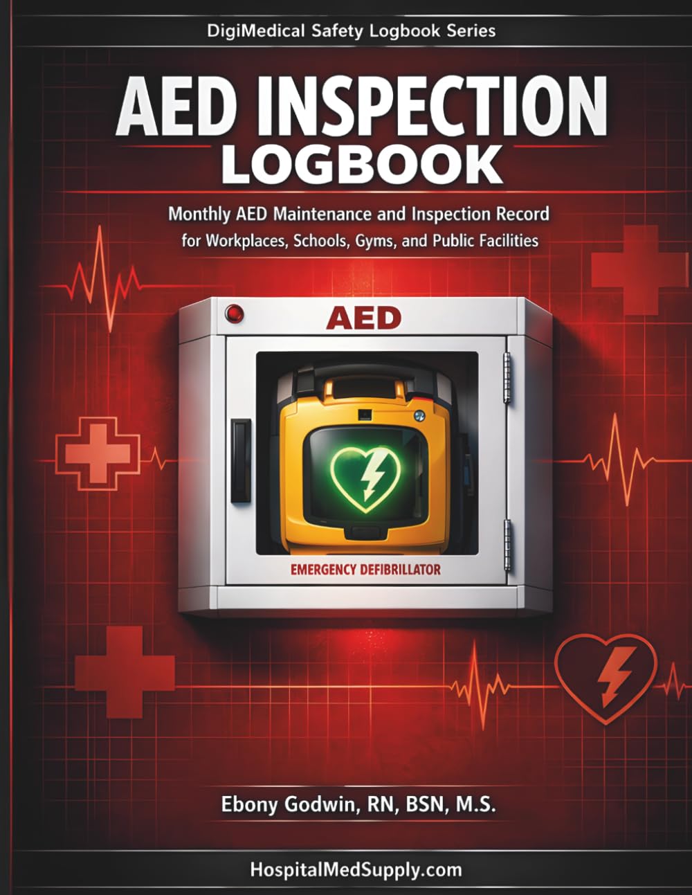 AED Inspection Logbook: Monthly AED Maintenance and Inspection Record for Workplaces, Schools, Gyms, and Public Facilities
