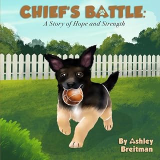 Chief's Battle: A Story of Hope and Strength
