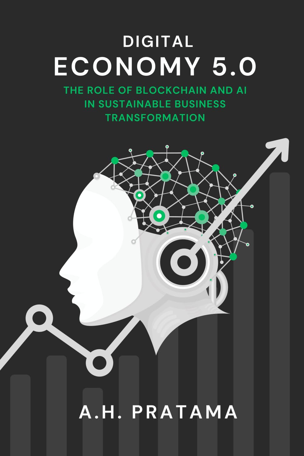DIGITAL ECONOMY 5.0: THE ROLE OF BLOCKCHAIN AND AI IN SUSTAINABLE BUSINESS TRANSFORMATION