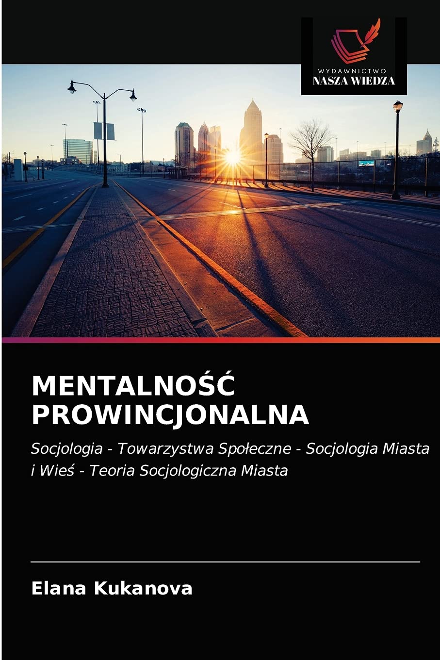 MENTALNOŚĆ PROWINCJONALNA: Socjologia - Towarzystwa Spo¿eczne - Socjologia Miasta i Wie¿ - Teoria Socjologiczna Miasta