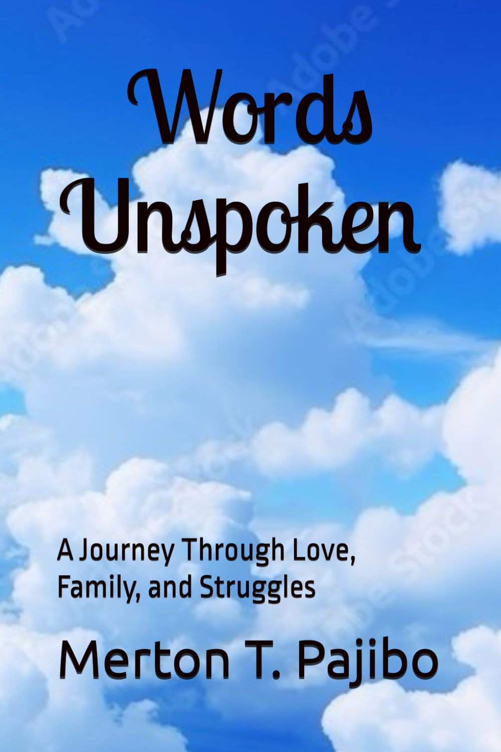 Words Unspoken: A Journey Through Love, Family, and Struggles