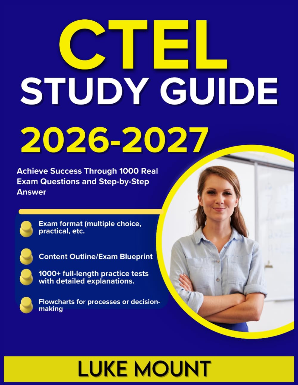 CTEL STUDY GUIDE 2026-2027: Achieve Success Through 1000 Real Exam Questions and Step-by-Step Answer