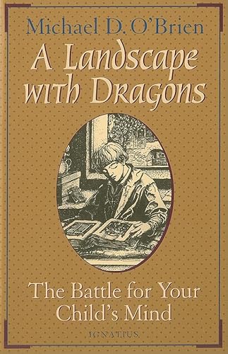 A Landscape with Dragons: The Battle for Your Child's Mind