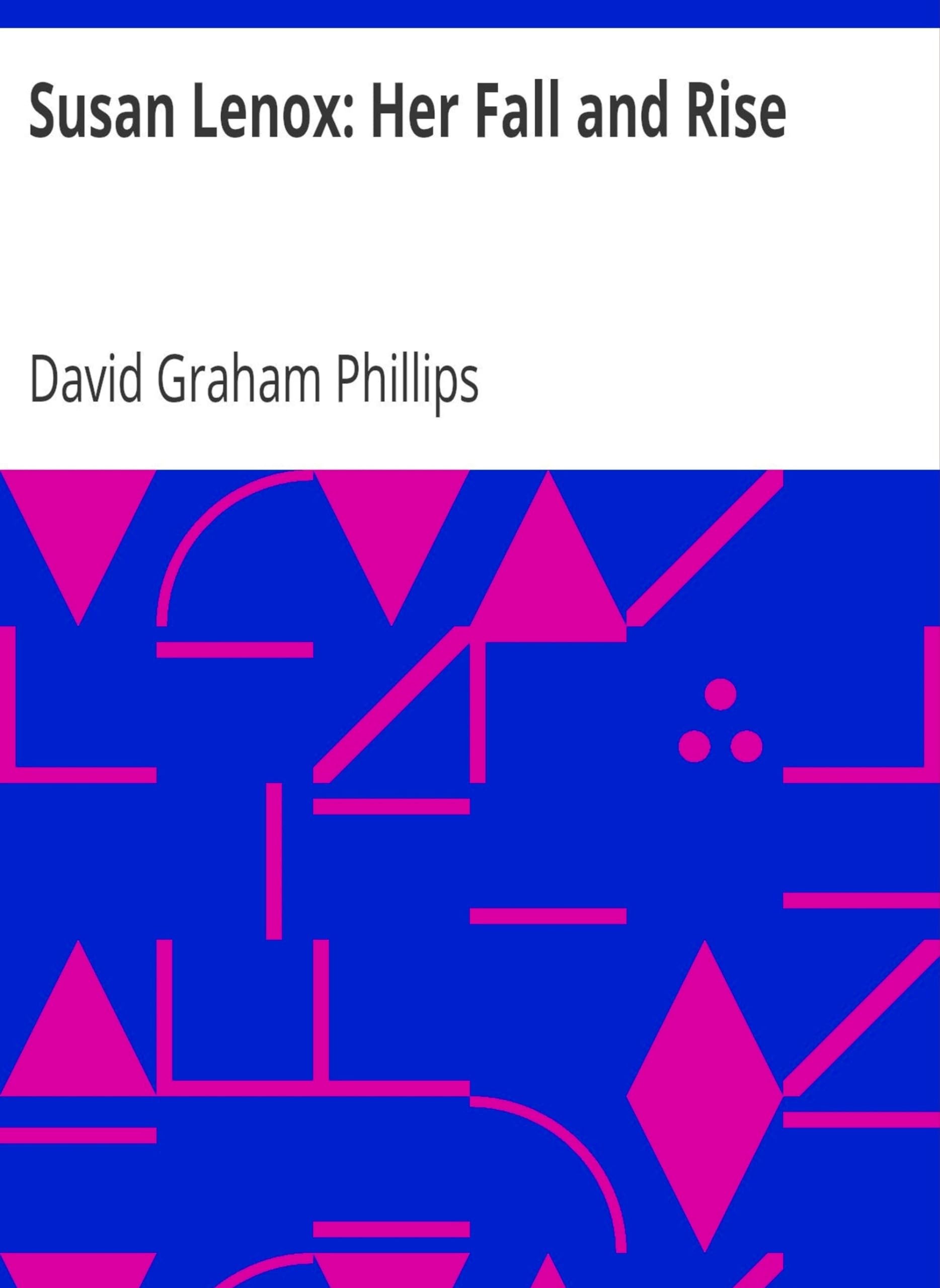 Susan Lenox: Her Fall and Rise by David Graham Phillips (MB450) Reprint Edition by Mondal Books