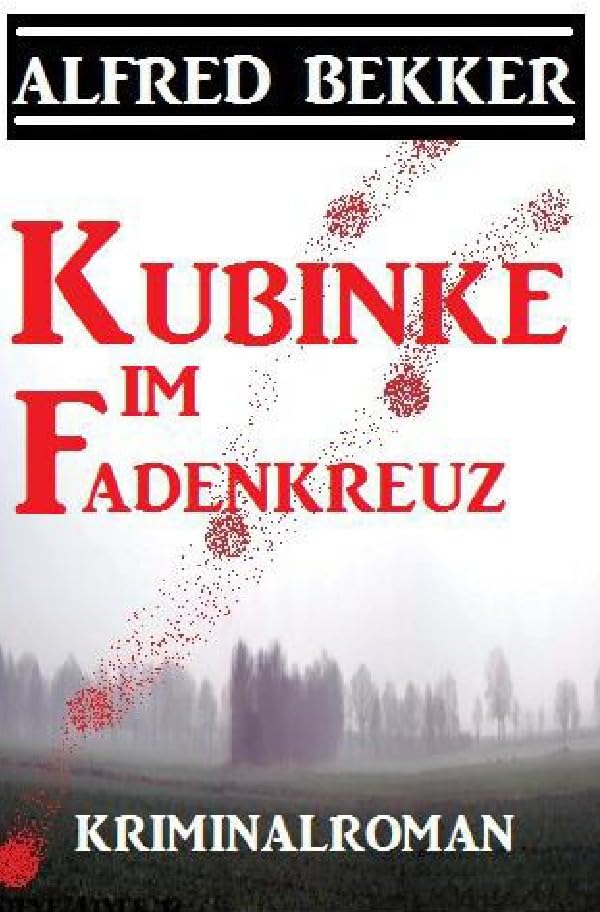 Kubinke im Fadenkreuz: Kriminalroman: Großdruck Taschenbuch