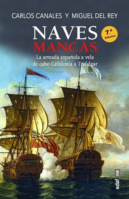 Portada de Naves Mancas la Armada Española a Vela de Cabo Celidonia a Trafalgar
