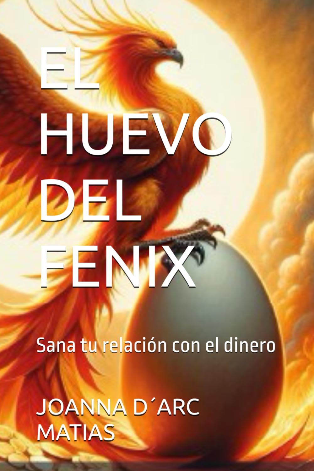 EL HUEVO DEL FENIX: Sana tu relación con el dinero