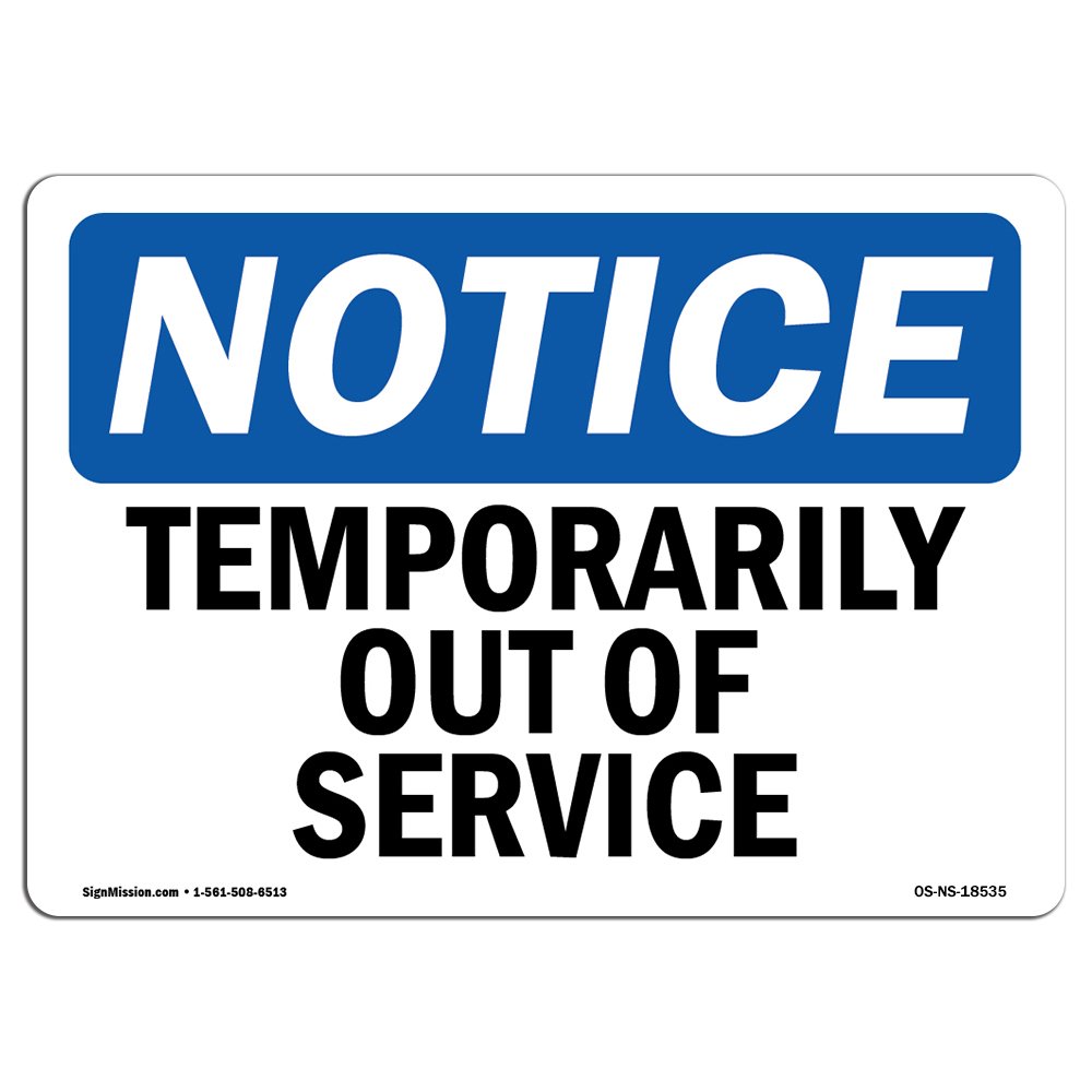 OSHA Notice Signs - Temporarily Out of Service Sign | Extremely Durable Made in The USA Signs or Heavy Duty Vinyl Label Decal | Protect Your