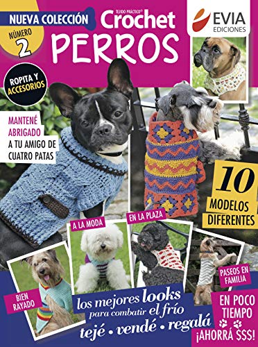 CROCHET PERROS 2: ropita y accesorios (TEJIDO 2 AGUJAS, CROCHET Y OTRAS TECNICAS nº 9) (Spanish Edit