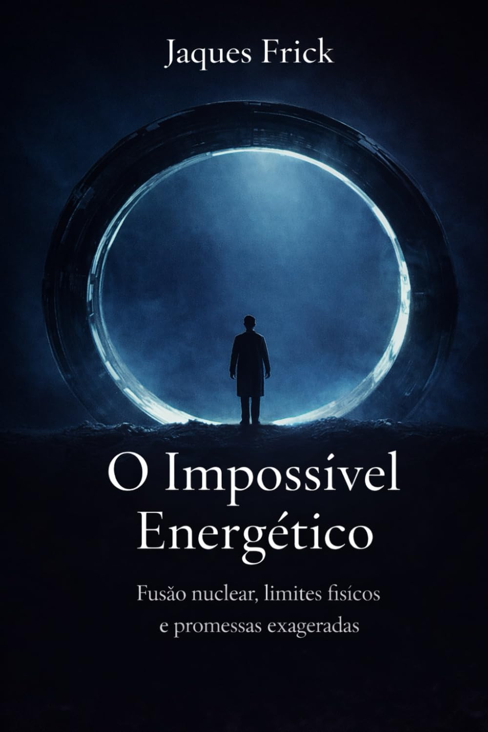 O Impossível Energético.: Fusão nuclear: limites físicos e promessas exageradas.