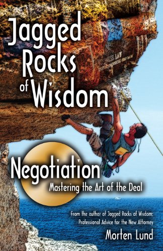Jagged Rocks of Wisdom—Negotiation: Mastering the Art of the Deal