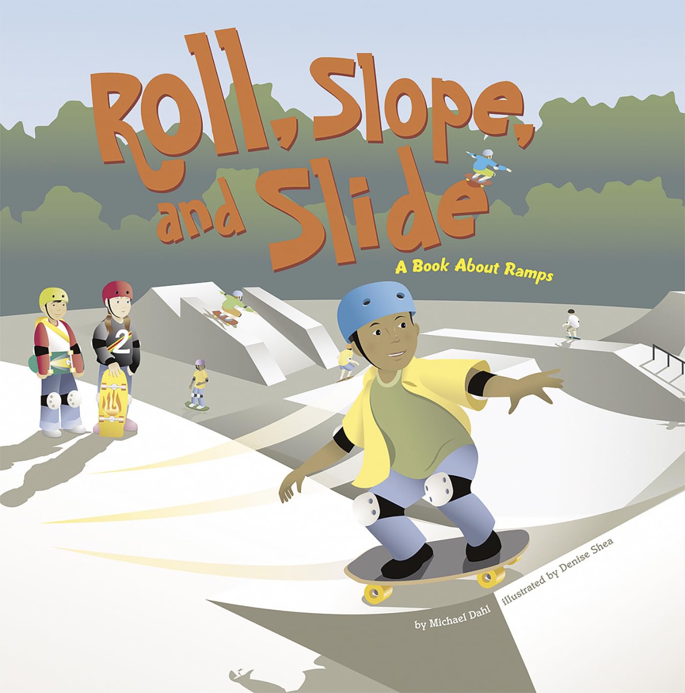 Roll, Slope, and Slide: A Book About Ramps (Amazing Science) (Amazing Science: Simple Machines)