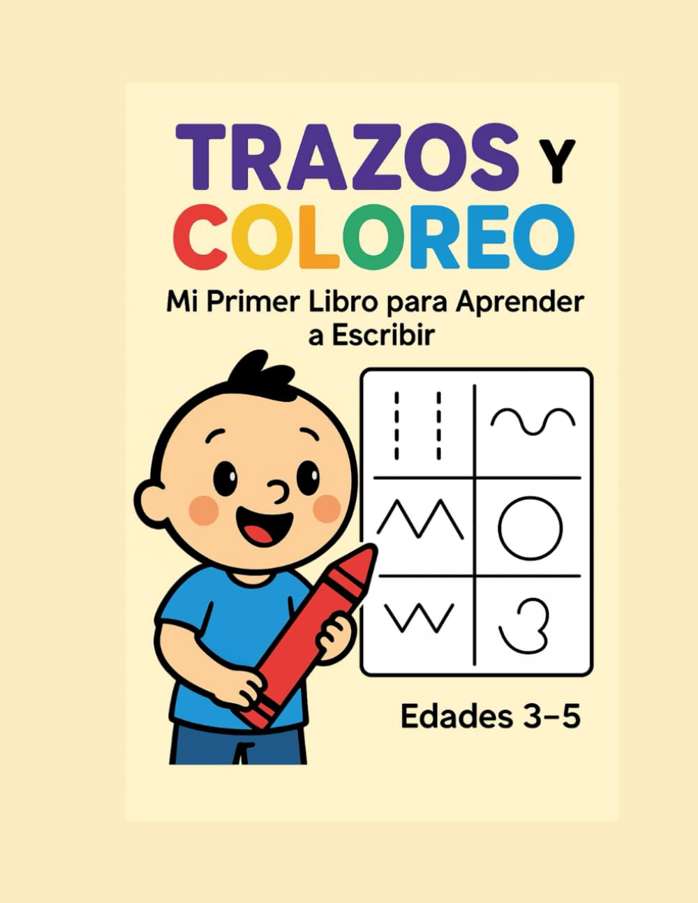 LIBRO: Trazos y Coloreo: Mi Primer Libro para Aprender a Escribir