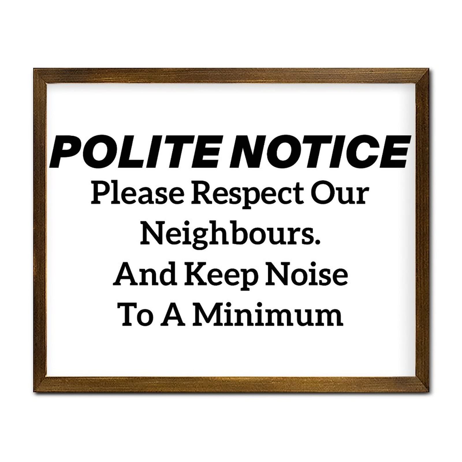 Yivxa Tin-1119 8X8 Inch Funny Inspirational Quotes Religious Framed Sign Polite Notice Please Respect Our Neighbours Wood Wall Frames Rustic Framed Wooden Sign