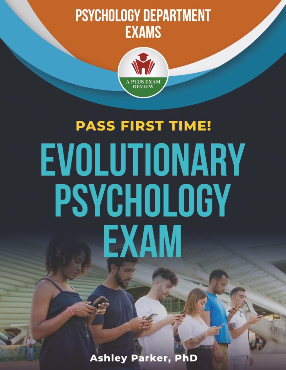 EVOLUTIONARY PSYCHOLOGY EXIT EXAM PREP