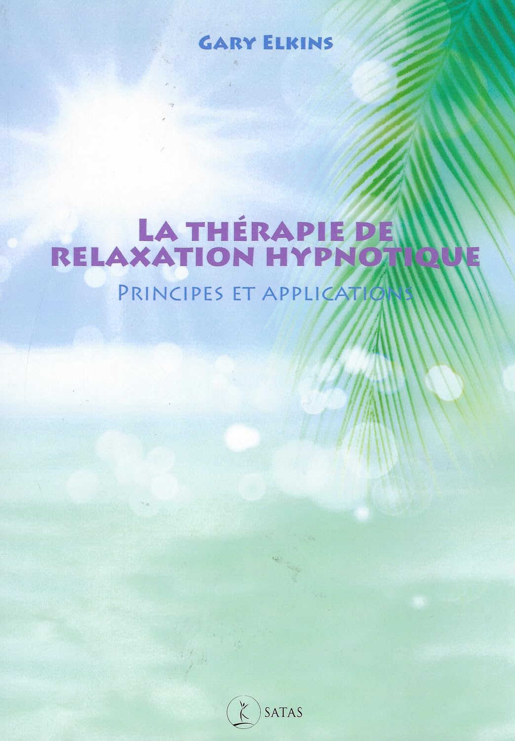 La thérapie de relaxation hypnotique - Principes et applications