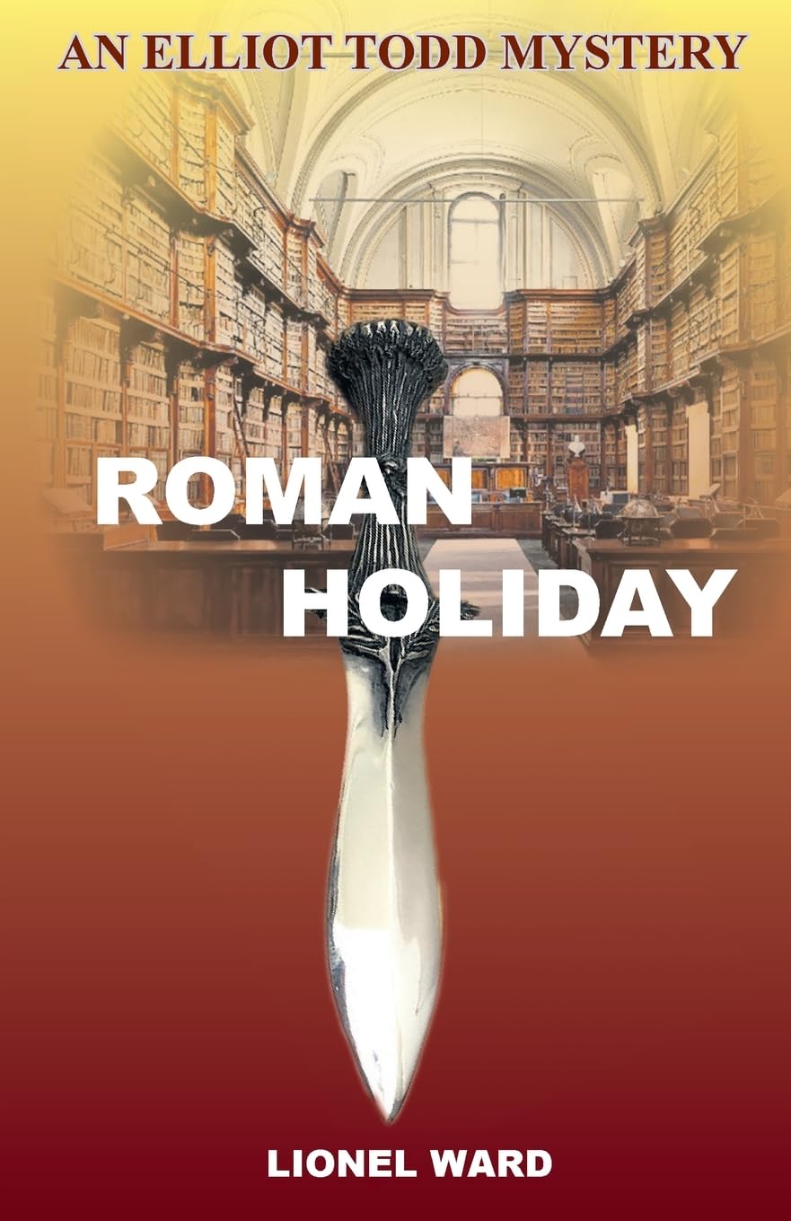 Roman Holiday: An Elliot Todd Mystery: The Second Elliot Todd Mystery: 2