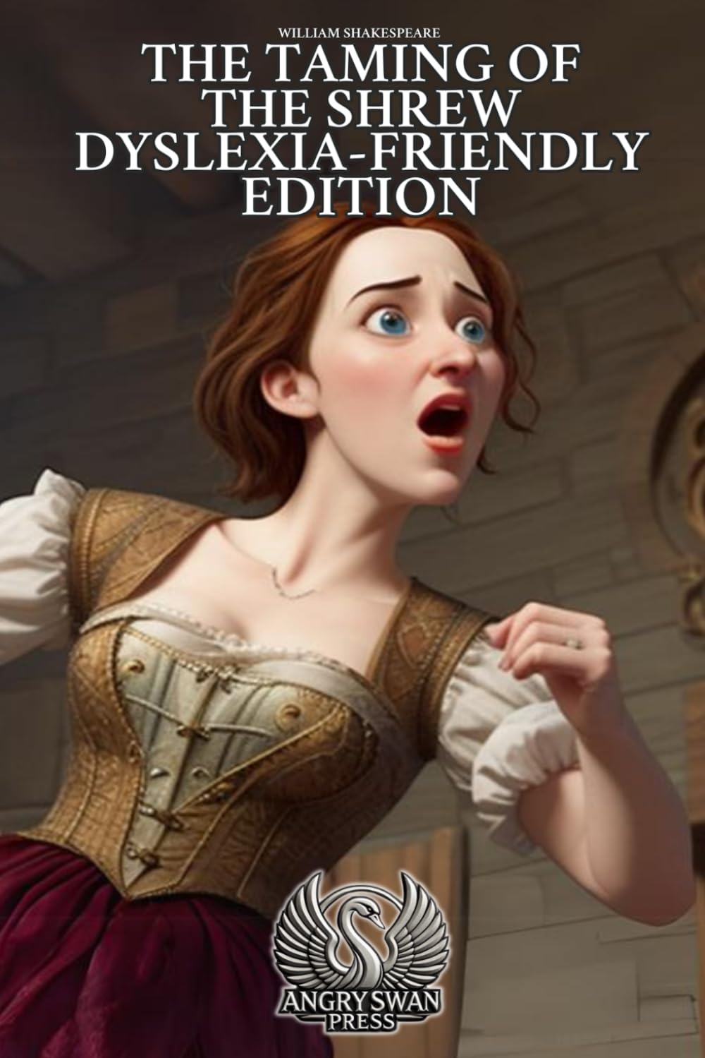 THE TAMING OF THE SHREW: DYSLEXIA-FRIENDLY EDITION