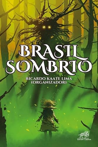 Brasil Sombrio - Ricardo Kaate Lima (organização)