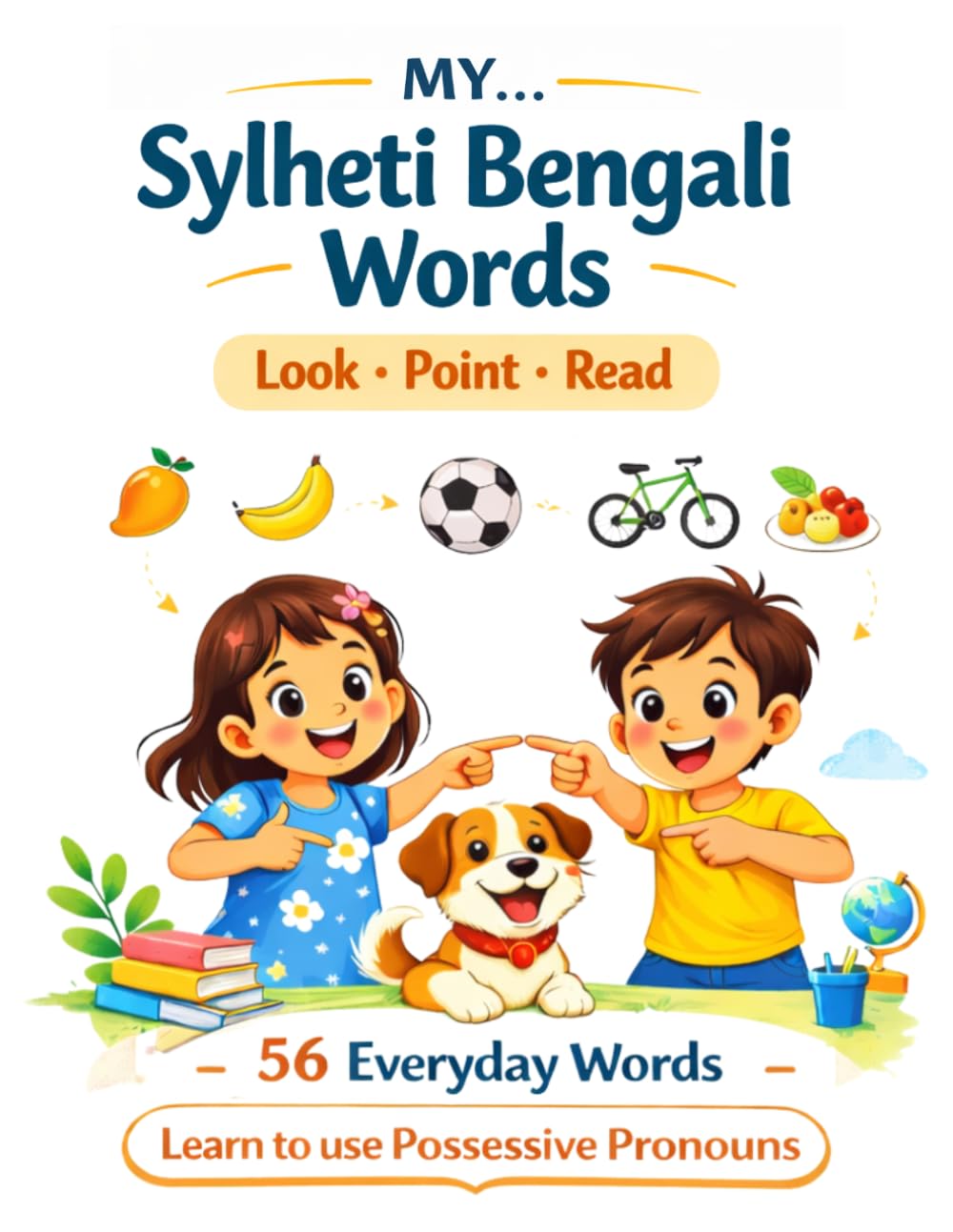 MY… Sylheti Bengali Words: Simple Possessive Sentences with Bangla Script & Sylheti Pronunciation