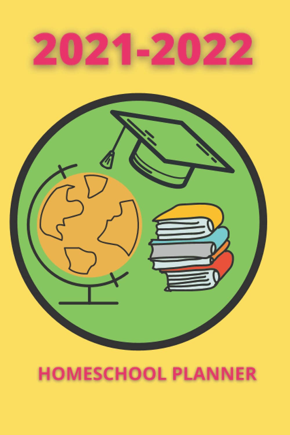 2021-2022 Golden Hour Education Homeschool Planner (150 Pages)