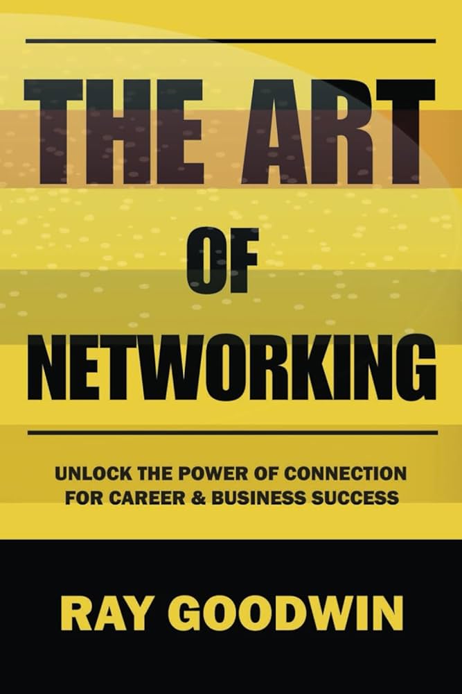 book The Art of Networking: Unlock the Power of Connection for Career