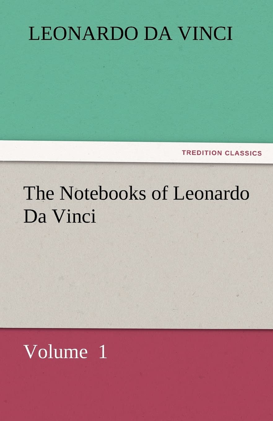 The Notebooks of Leonardo Da Vinci