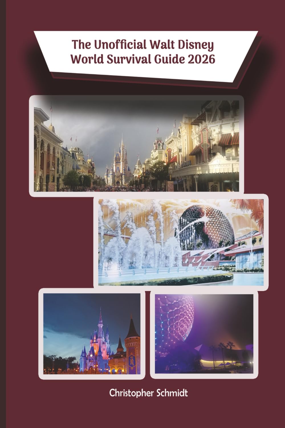 The Unofficial Walt Disney World Survival Guide 2026