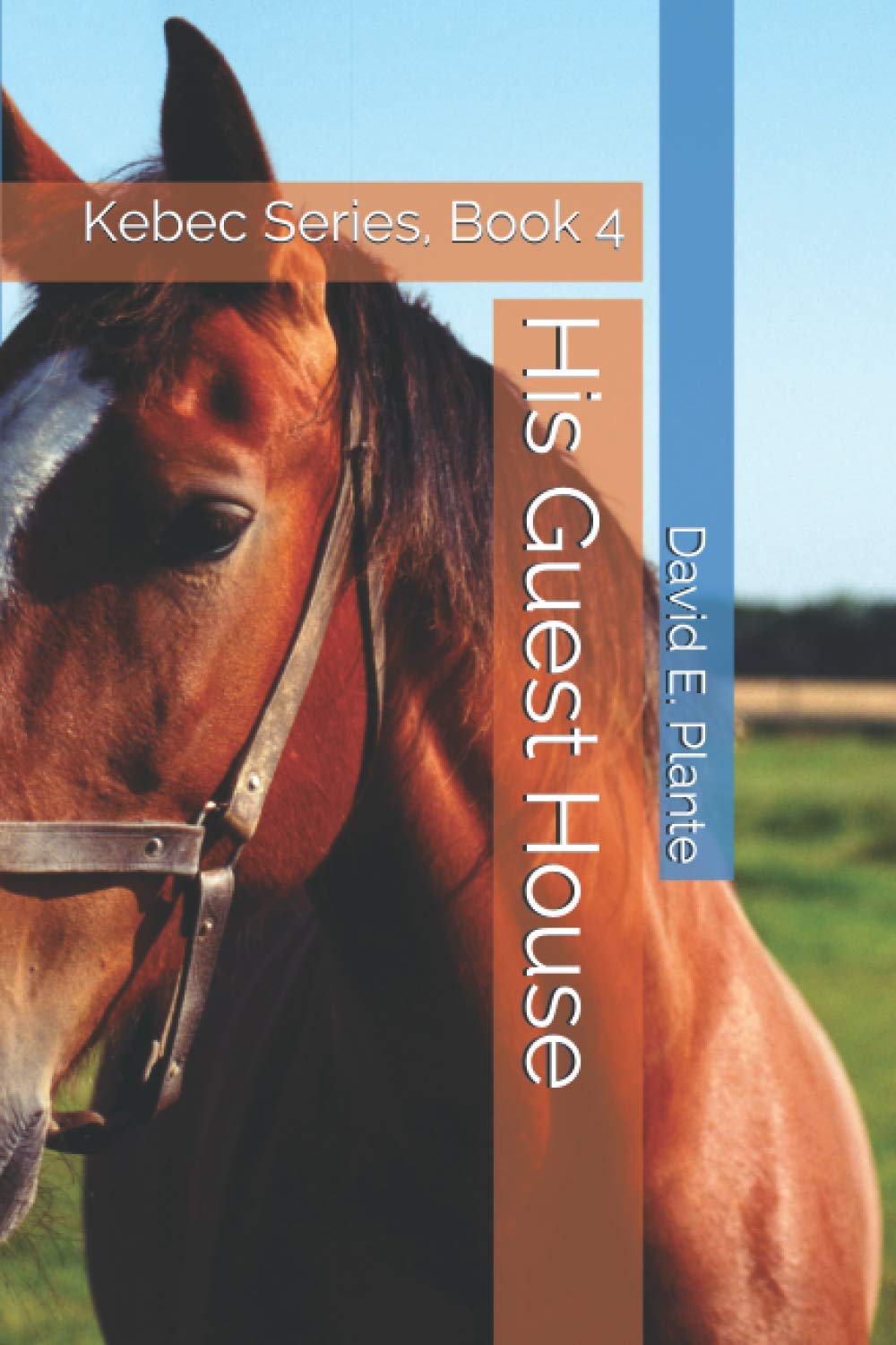 His Guest House: Kebec Series, Book 4