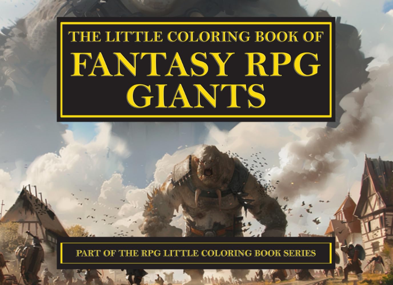 The Little Coloring Book of Fantasy RPG Giants (The RPG Little Coloring Book Series)