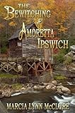 The Bewitching of Amoretta Ipswich (Three Little Girls Dressed in Blue Book 1)