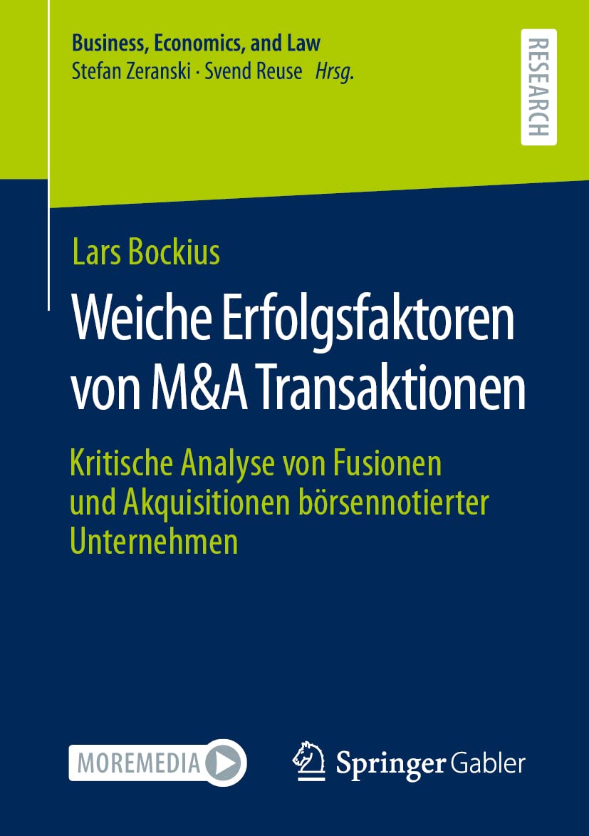 Weiche Erfolgsfaktoren Von M&A Transaktionen: Kritische Analyse Von Fusionen Und Akquisitionen Börsennotierter Unternehmen
