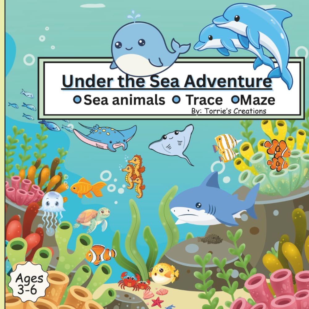 Under the Sea Adventure: A Fun Ocean Activity Book for Kids Ages 3–6