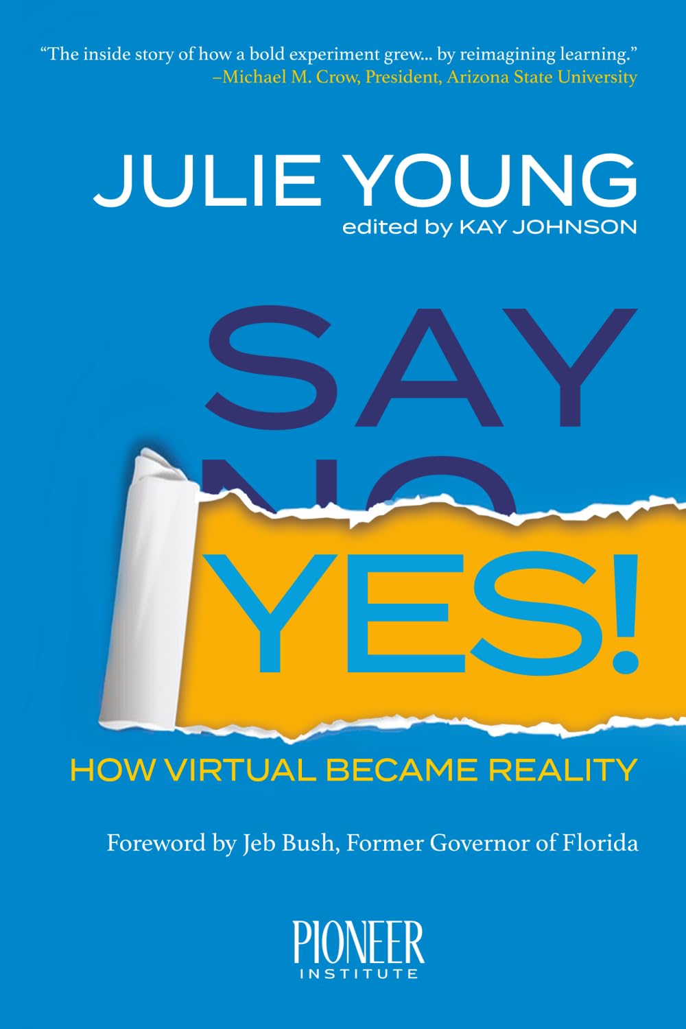Say Yes!: How Virtual Became Reality