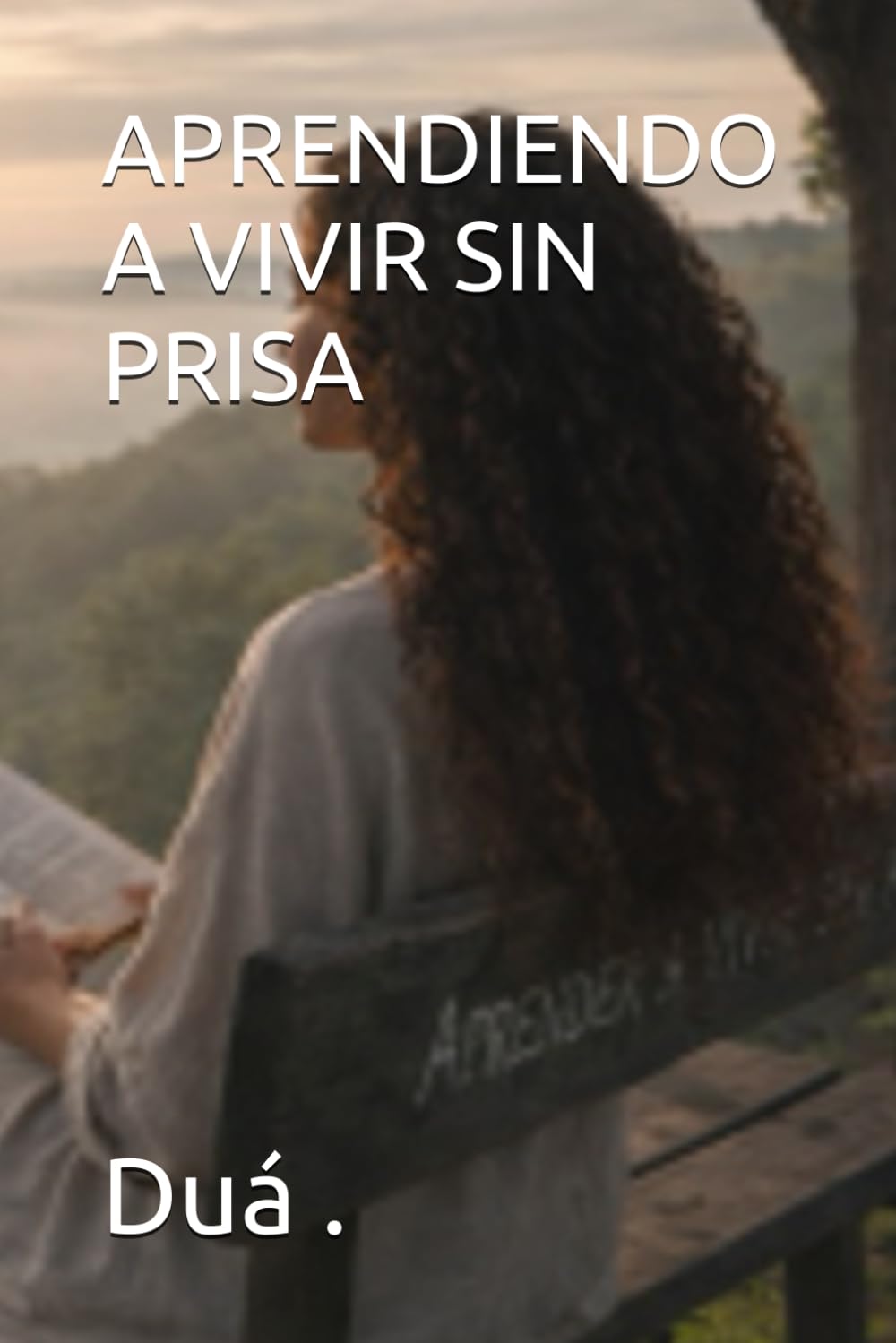 APRENDIENDO A VIVIR SIN PRISA