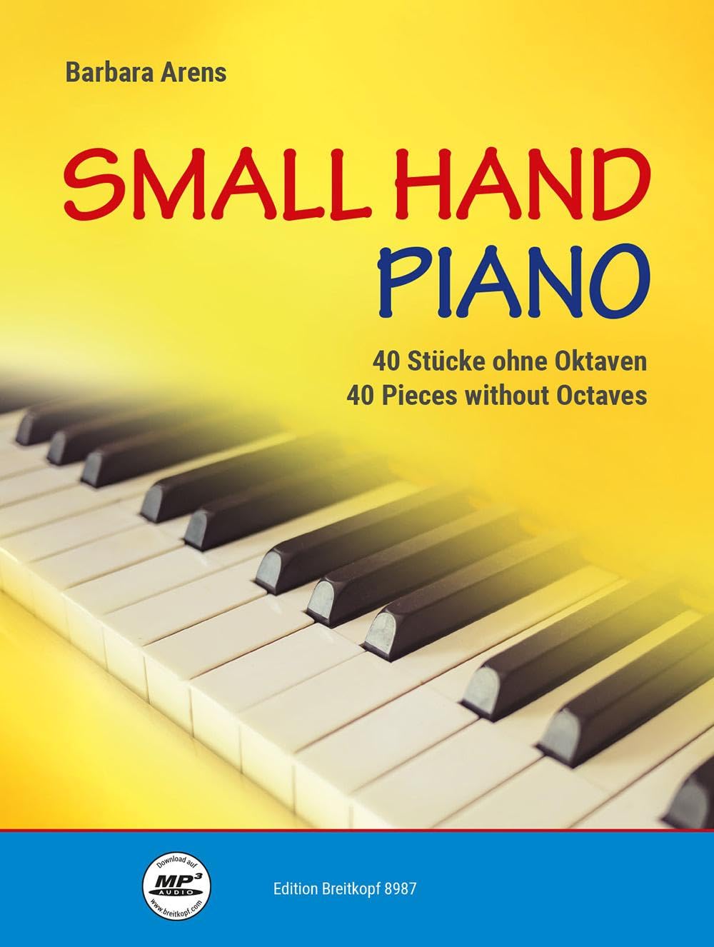 Small Hand Piano - 40 Pieces without Octaves - Piano - Sheet music - (EB8987): Klavier
