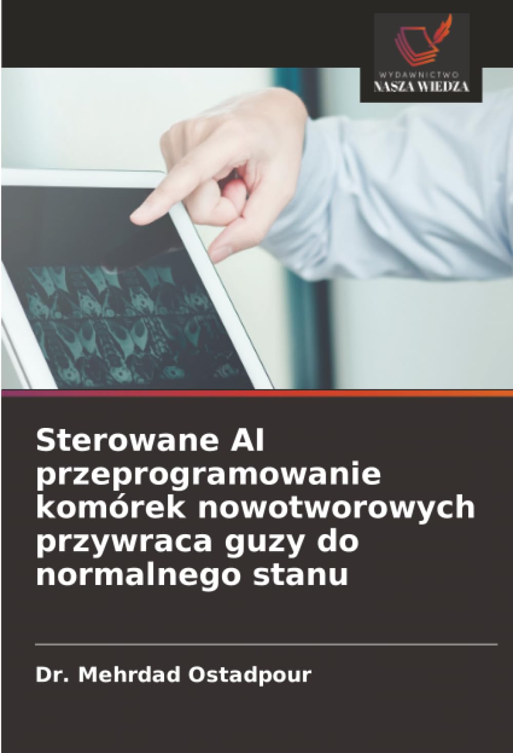Sterowane AI przeprogramowanie komórek nowotworowych przywraca guzy do normalnego stanu