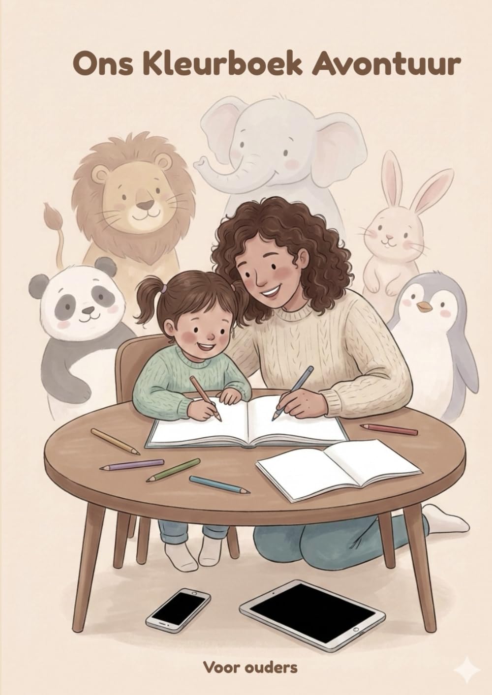 Ons Kleurboek Avontuur: Volwassenen Editie: Een ontspannend dierenkleurboek voor volwassenen om samen met hun kind te delen – 52 mindful wekelijkse ... time met het gezin en schermvrije momenten.