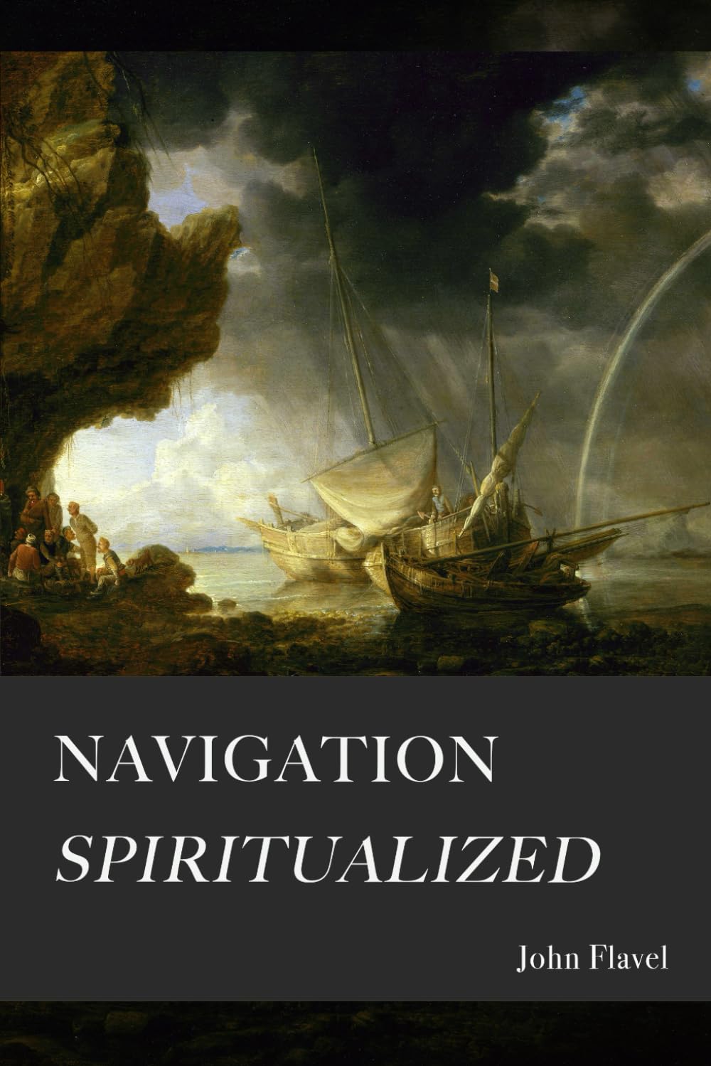 Navigation Spiritualized: Or, A New Compass for Seamen