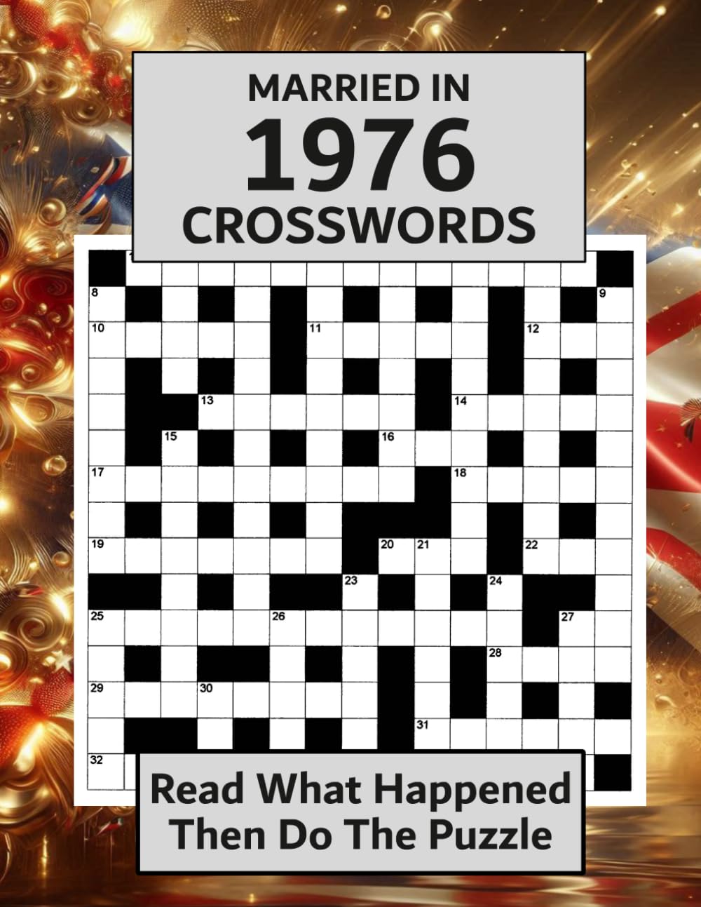 Married In 1976 Crossword Book: Illustrated UK and World news from every month of 1976 with matching crosswords. A Puzzle Book For Men And Women