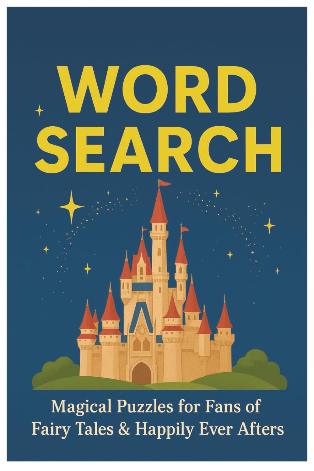 Magical Fairy Tale Word Search: Fairy Tale–Inspired Puzzles for All Ages