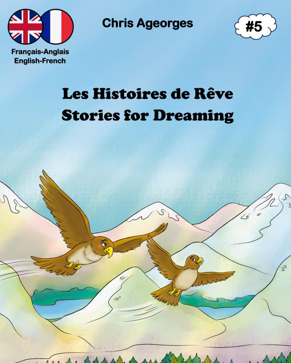 Les Histoires de Rêves - Stories for Dreaming 5: Les histoires du soir bilingues – The bilingual bedtime stories