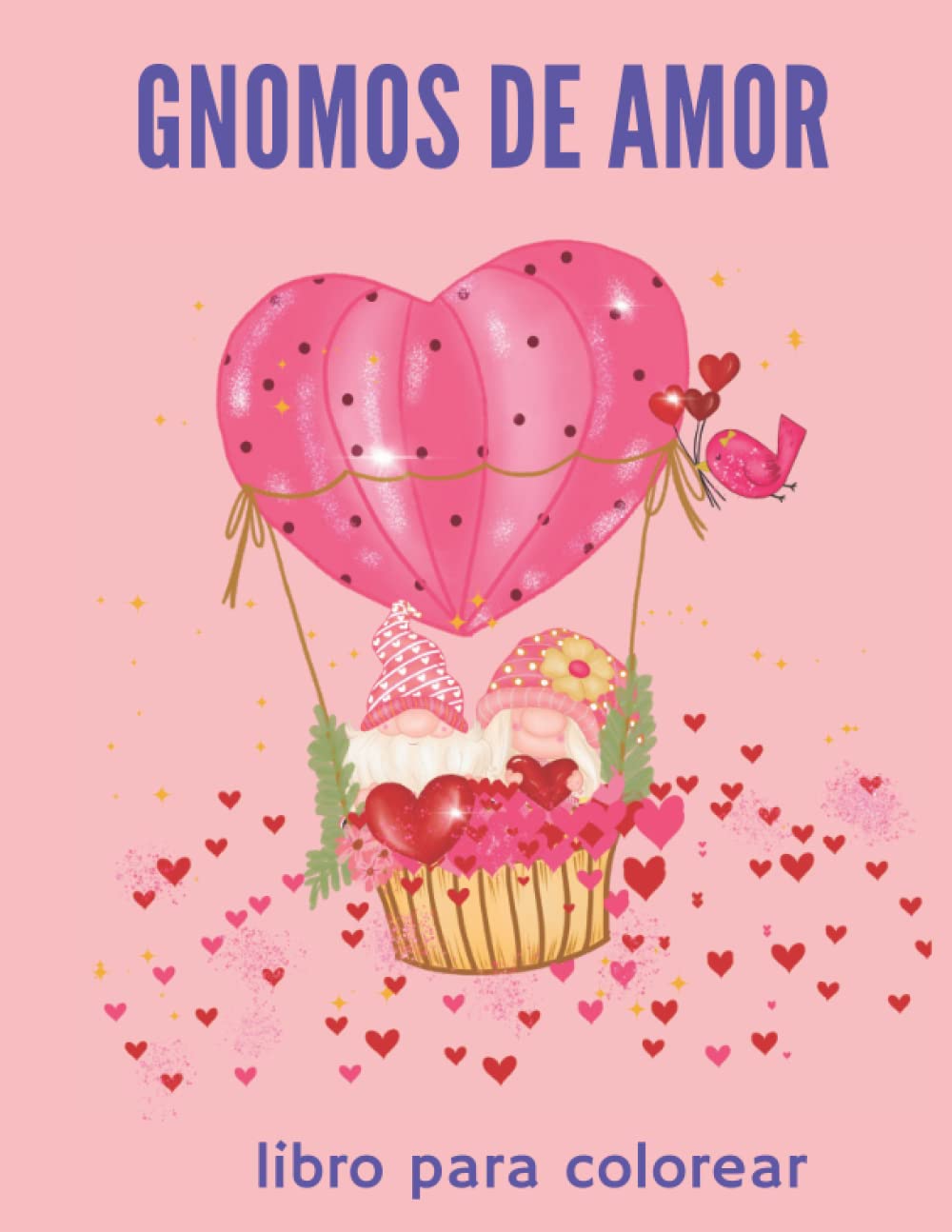 gnomos de amor libro para colorear: más de 50 hermosas páginas de gnomos del amor que te harán sonreír.Un libro da colorare con disegni carini e belli ... lo stress e rilassarsi (Spanish Edition)