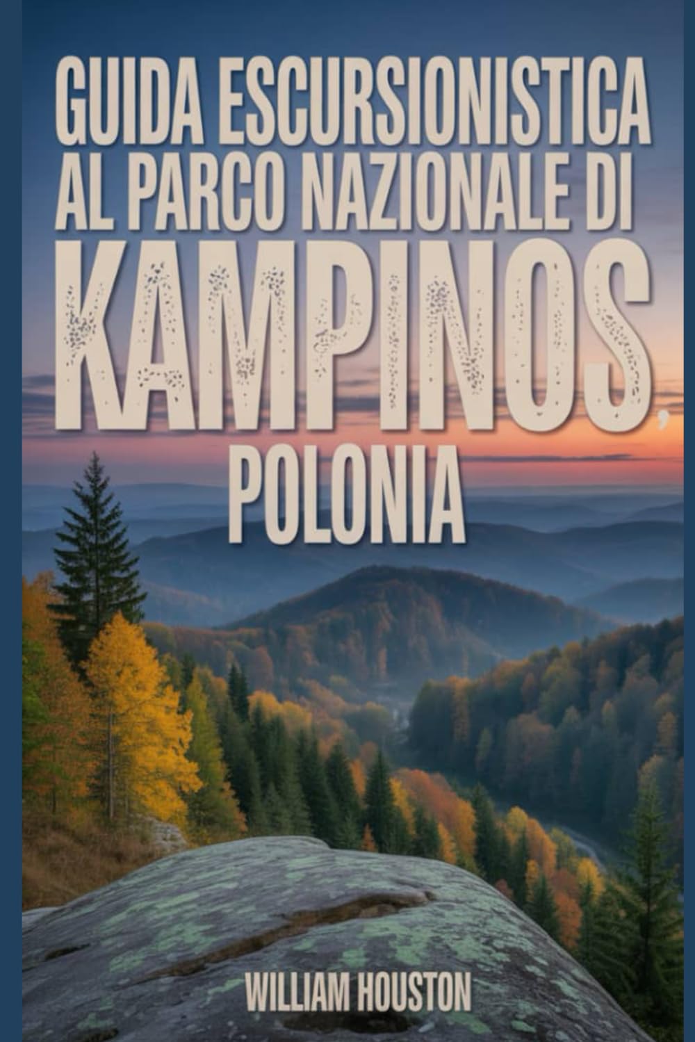 Guida escursionistica al Parco Nazionale di Kampinos, Polonia: Guida escursionistica alla scoperta di sé. (Le mie avventure escursionistiche)