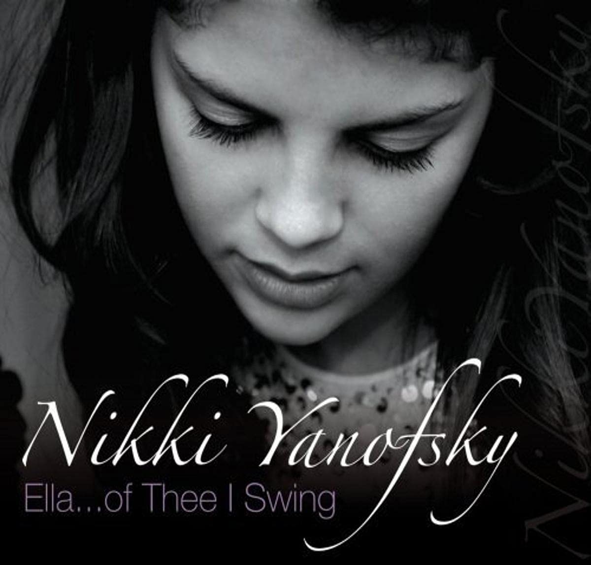 YANOFSKY;NIKKI - ELLA...OF THEE I SWING: LIVE [Audio CD] YANOFSKY;NIKKI