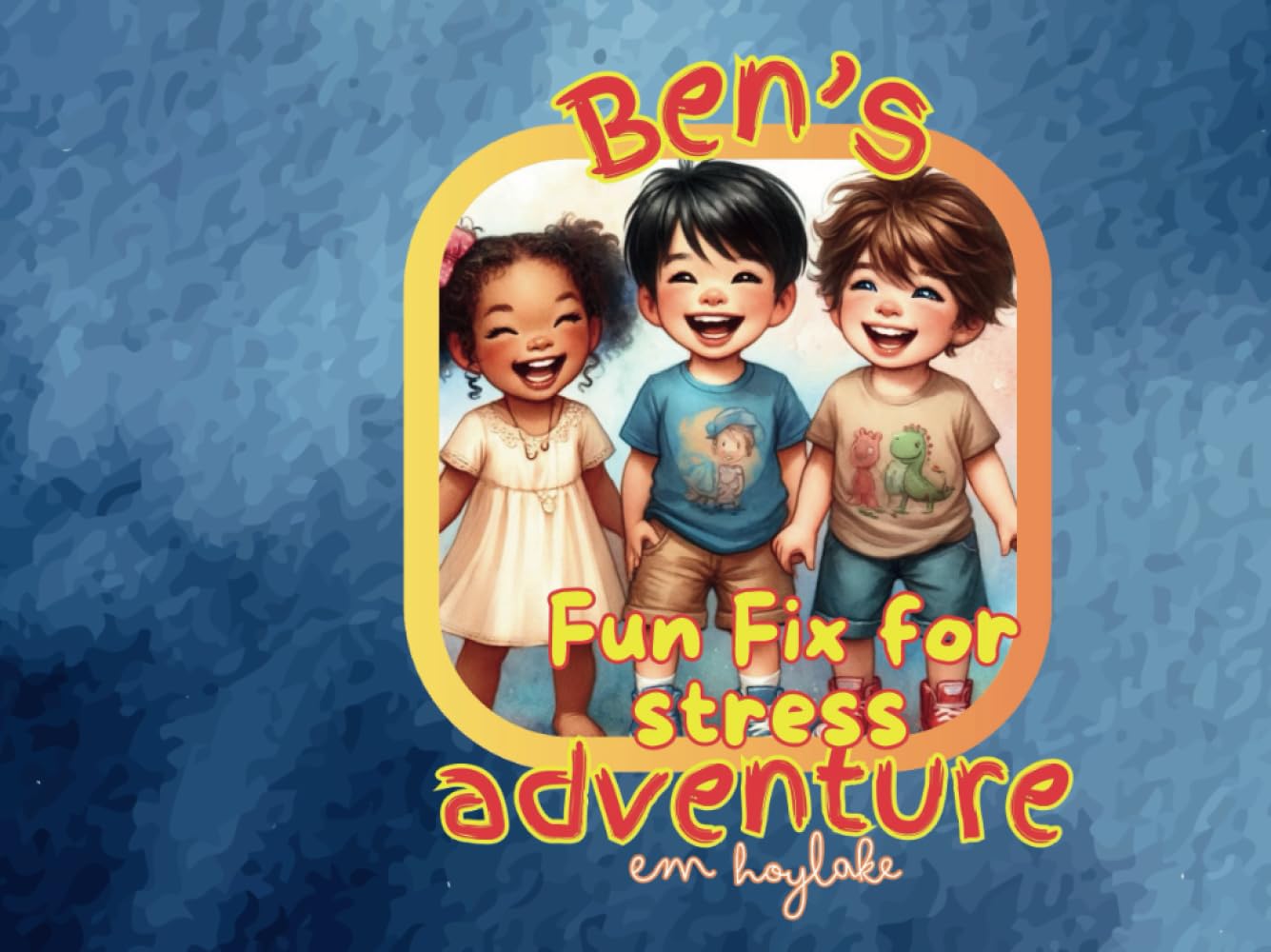 Ben's Fun Fix For Stress Adventure (Ben's Adventures)