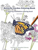 Butterfly Garden Coloring Book: A Relaxing Meditative Coloring Book 0996835504 Book Cover