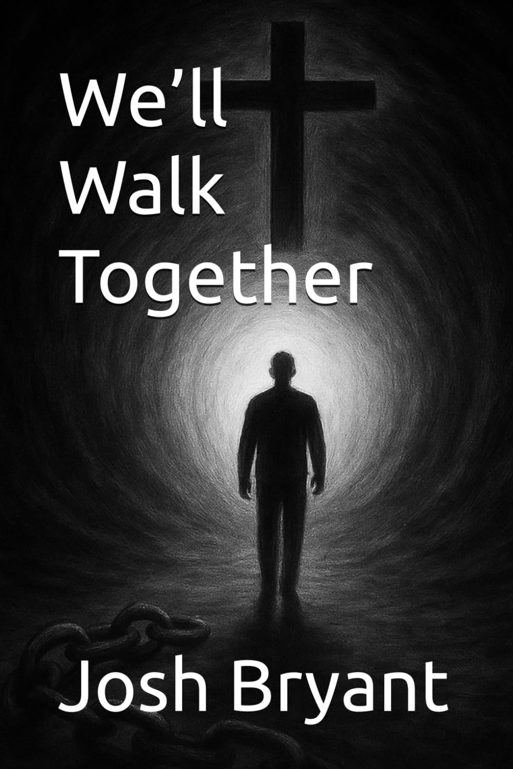 We’ll Walk Together